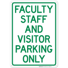 Faculty Staff And Visitor Parking Only Sign