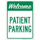 Welcome Patient Parking Sign