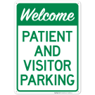Welcome Patient And Visitors Parking Sign