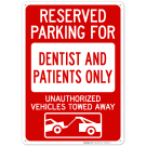 Reserved Parking For Dentist And Patients Only Unauthorized With Graphic Sign