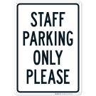 Staff Parking Only Please Sign