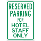 Parking Reserved For Hotel Staff Only Sign