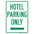 Hotel Parking Only With Left Arrow Sign