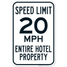 Speed Limit 20 Mph Entire Hotel Property Sign