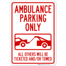 Ambulance Parking Only All Others Will Be Ticketed And/Or Towed Sign