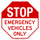 Emergency Vehicles Only Sign