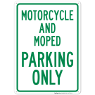 Motorcycle And Moped Parking Only Sign