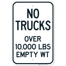 No Trucks Over 10000 Lbs Empty Wt Sign