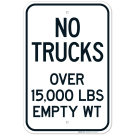 No Trucks Over 15000 Lbs Empty Wt Sign