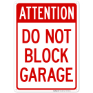 Attention Do Not Block Garage Sign