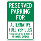 Alternative Fuel Vehicle Violators Will Be Towed At Owners Expense Sign