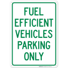 Fuel Efficient Vehicles Parking Only Sign