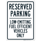 Reserved Parking Lowemitting Fuel Efficient Vehicles Only Sign