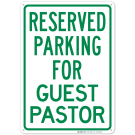 Reserved Parking For Guest Pastor Sign
