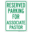Reserved Parking For Associate Pastor Sign