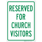 Reserved For Church Visitors Sign