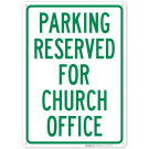 Parking Reserved For Church Office Sign