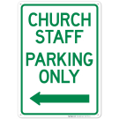 Church Staff Parking Only With Left Arrow Sign