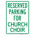 Reserved Parking For Church Choir Sign