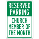 Reserved Parking Church Member Of The Month Sign