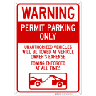 Permit Parking Only Unauthorized Vehicles Will Be Towed At Vehicle Owners Sign
