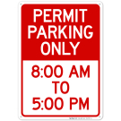 Permit Parking Only 8AM To 5PM Sign