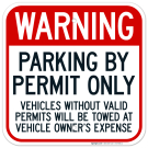 Warning Parking By Permit Only Vehicles Without Valid Permits Will Be Towed Sign