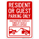 Resident Or Guest Parking Only Unauthorized Vehicles Towed At Owner With Graphic Sign