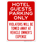 Hotel Guests Parking Only Violators Will Be Towed Away At Vehicle Owners' Expense Sign