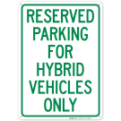 Parking Reserved For Hybrid Vehicle Only Sign