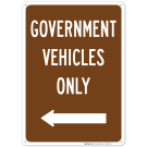 Government Vehicles Only With Left Arrow Sign
