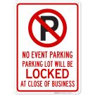 No Event Parking Parking Lot Will Be Locked At Close Of Business With Graphic Sign