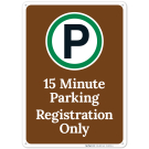 15 Minute Parking Registration Only Sign