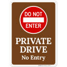 Do Not Enter Private Drive No Entry Sign