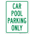 Car Pool Parking Only Sign