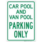 Car Pool And Van Pool Parking Only Sign