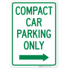 Compact Car Parking Only Right Arrow Sign