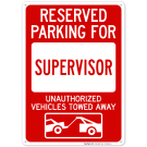 Reserved Parking For Supervisor Sign