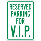 Reserved Parking For VIP Sign