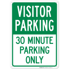 Visitor Parking 30 Minute Parking Only Sign