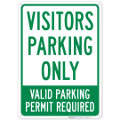 Visitors Parking Only Valid Parking Permit Required Sign