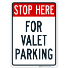 Stop Here For Valet Parking Sign