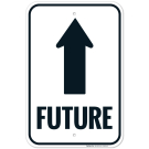 Future With Upright Arrow Indicating Direction To Planning A Happy Future Sign