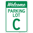 Welcome Parking Lot C Sign