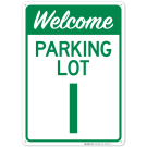 Welcome Parking Lot I Sign