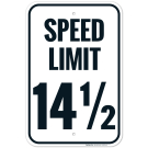 Speed Limit 14 1/2 Sign