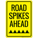 Road Spikes Ahead Sign
