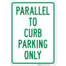 Parallel To Curb Parking Only Sign