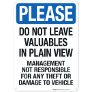 Please Do Not Leave Valuables In Plain View Management Not Responsible For Any Theft Or Damage To Vehicle Sign