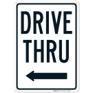 Drive Thru With Left Arrow Sign